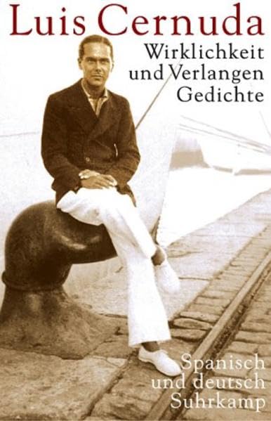 Wirklichkeit und Verlangen: Gedichte. Spanisch und deutsch Poetry