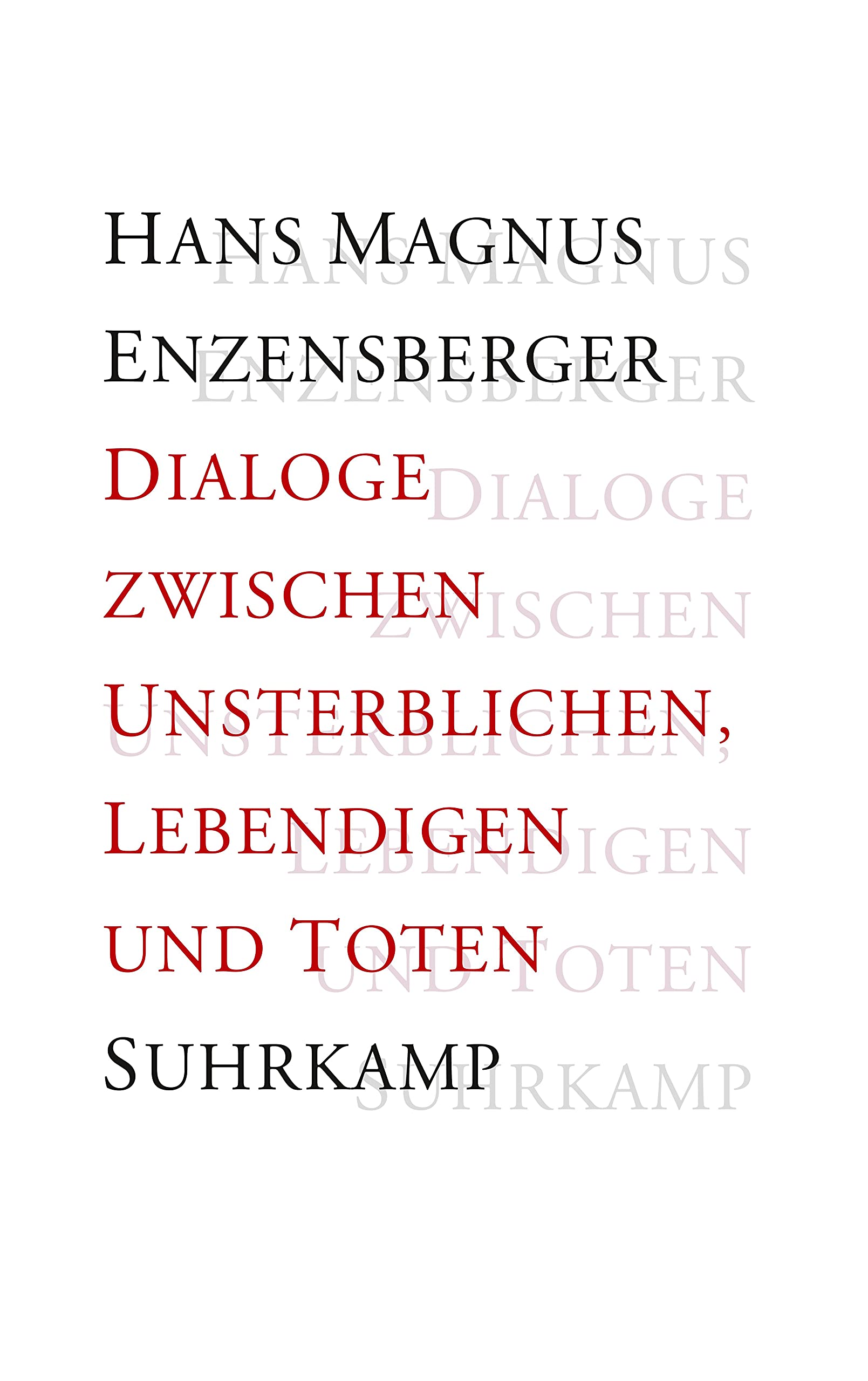 Dialoge zwischen Unsterblichen, Lebendigen und Toten Contemporary literature
