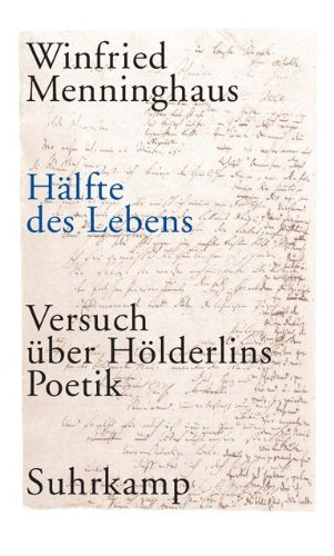 Hälfte des Lebens: Versuch über Hölderlins Poetik Contemporary literature
