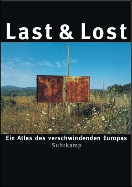 Last & Lost: Ein Atlas des verschwindenden Europas Contemporary literature