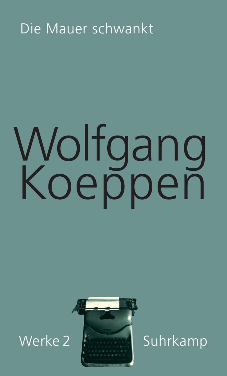 Werke in 16 Bänden: Band 2: Die Mauer schwankt Contemporary literature
