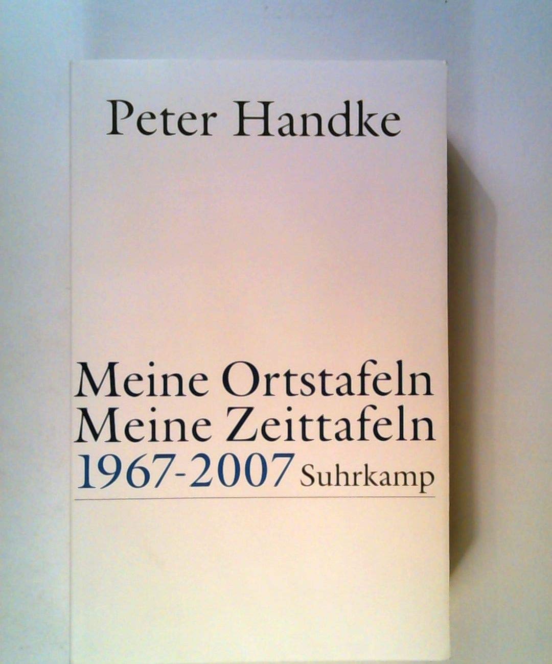Meine Ortstafeln - Meine Zeittafeln: 1967 - 2007 Contemporary literature