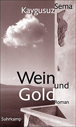 Wein und Gold: Roman Contemporary literature