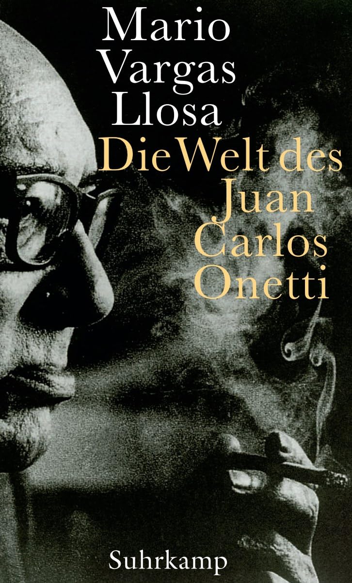 Die Welt des Juan Carlos Onetti Essays & Short Stories