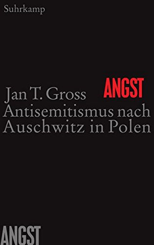 Angst: Antisemitismus nach Auschwitz in Polen General education