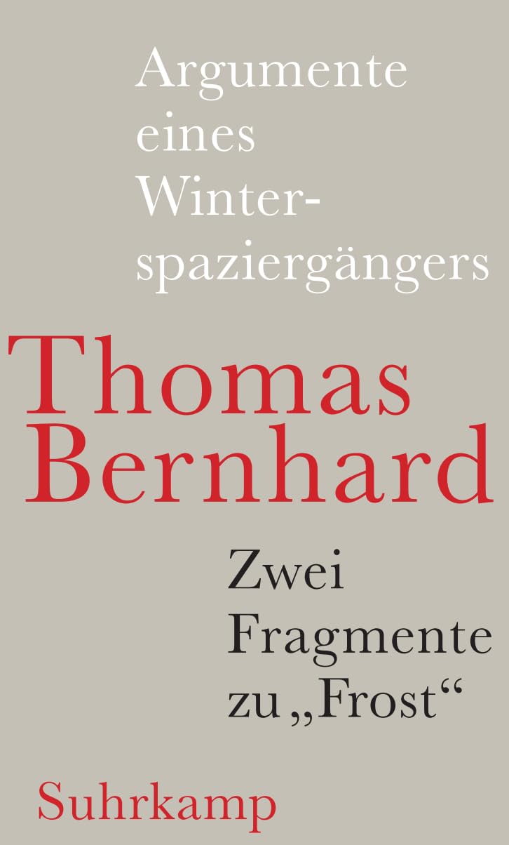 Argumente eines Winterspaziergängers: Und ein Fragment zu »Frost«: Leichtlebig. Mit dem Faksimile des Leichtlebig-Typoskripts Contemporary literature