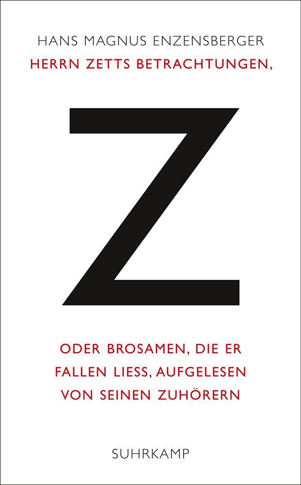 Herrn Zetts Betrachtungen, oder Brosamen, die er fallen ließ, aufgelesen von seinen Zuhörern Contemporary literature
