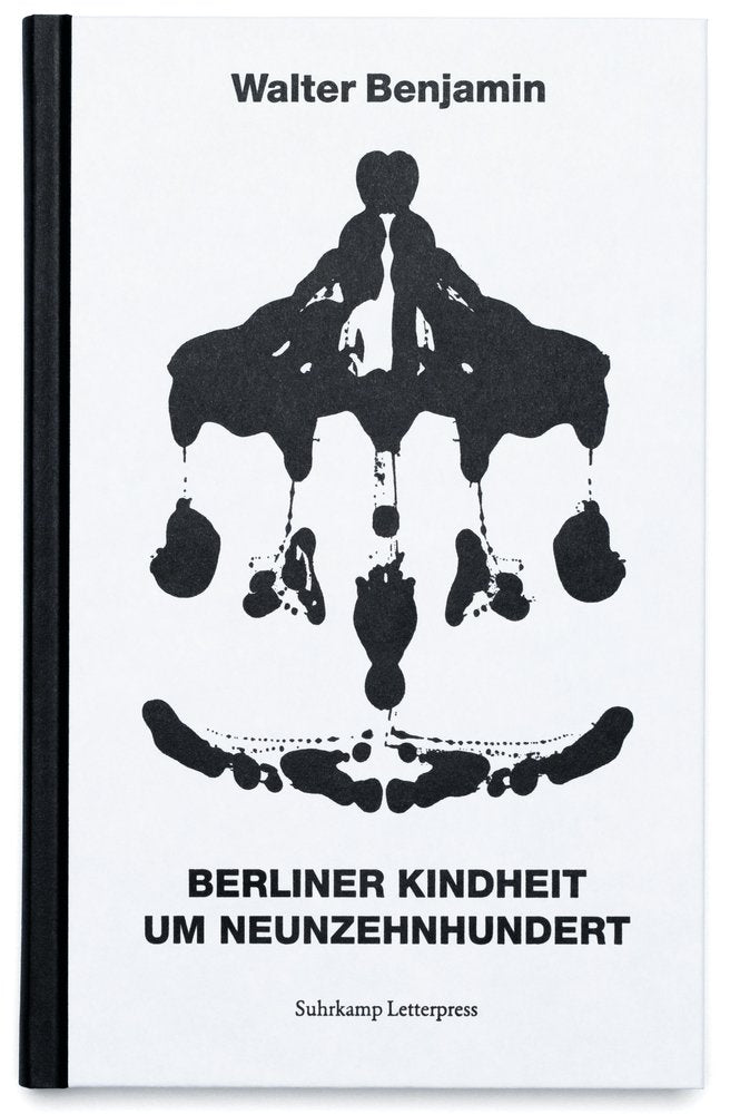 Berliner Kindheit um neunzehnhundert: Fassung letzter Hand (Suhrkamp Letterpress) Philosophy