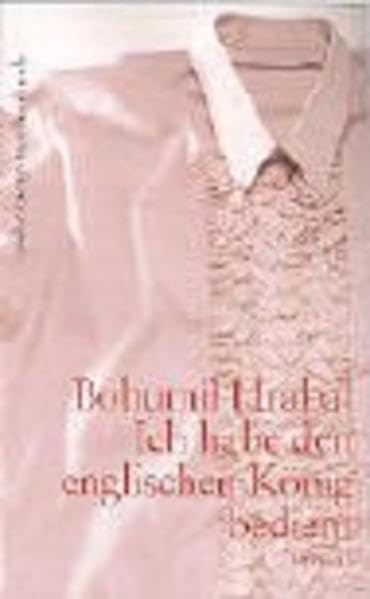 Ich habe den englischen König bedient: Roman (Suhrkamp Taschenbücher) Contemporary literature