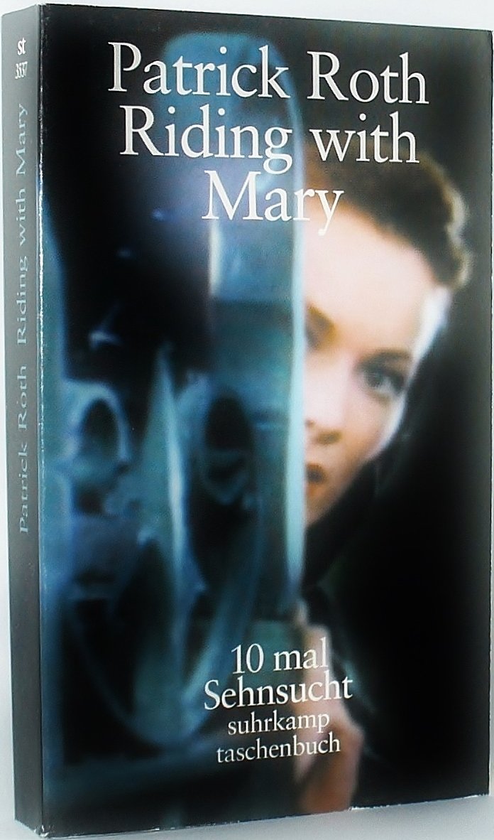 Riding with Mary: 10mal Sehnsucht (suhrkamp taschenbuch) Contemporary literature