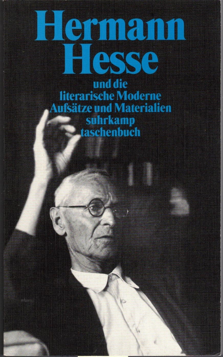 Hermann Hesse und die literarische Moderne: Kulturwissenschaftliche Facetten einer literarischen Konstante. Aufsätze (suhrkamp taschenbuch) Contemporary literature Books