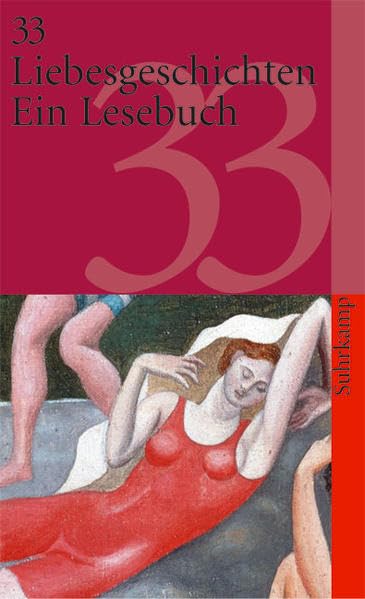 33 Liebesgeschichten: Ein Lesebuch (suhrkamp taschenbuch) Poetry