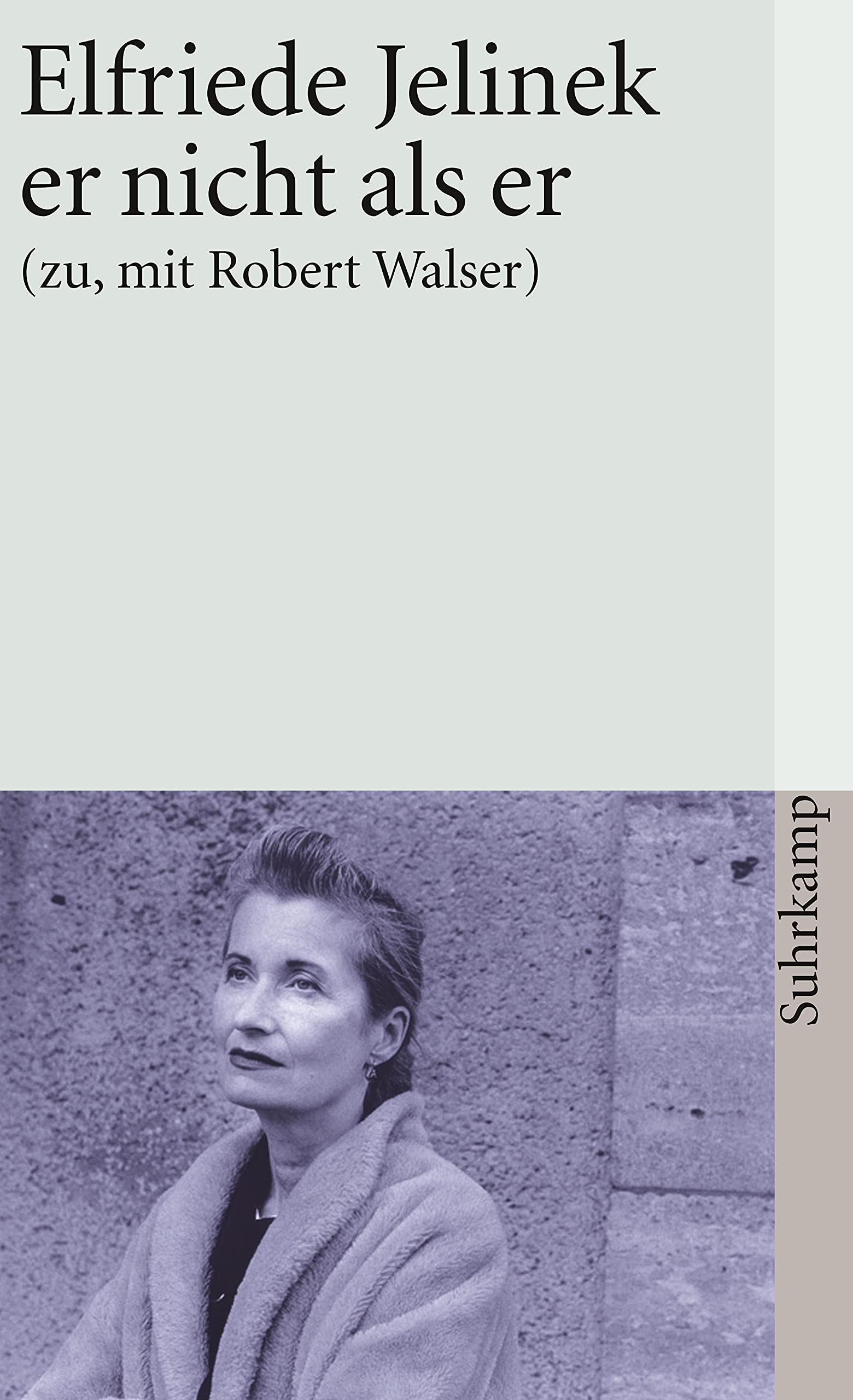 er nicht als er (zu, mit Robert Walser) Drama