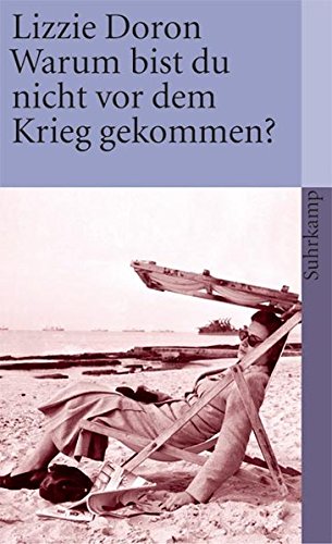 Warum bist du nicht vor dem Krieg gekommen? (suhrkamp taschenbuch) Contemporary literature