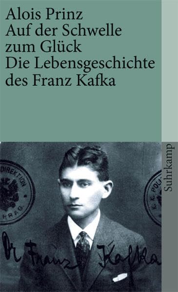 Auf der Schwelle zum Glück: Die Lebensgeschichte des Franz Kafka (suhrkamp taschenbuch) Fiction Books