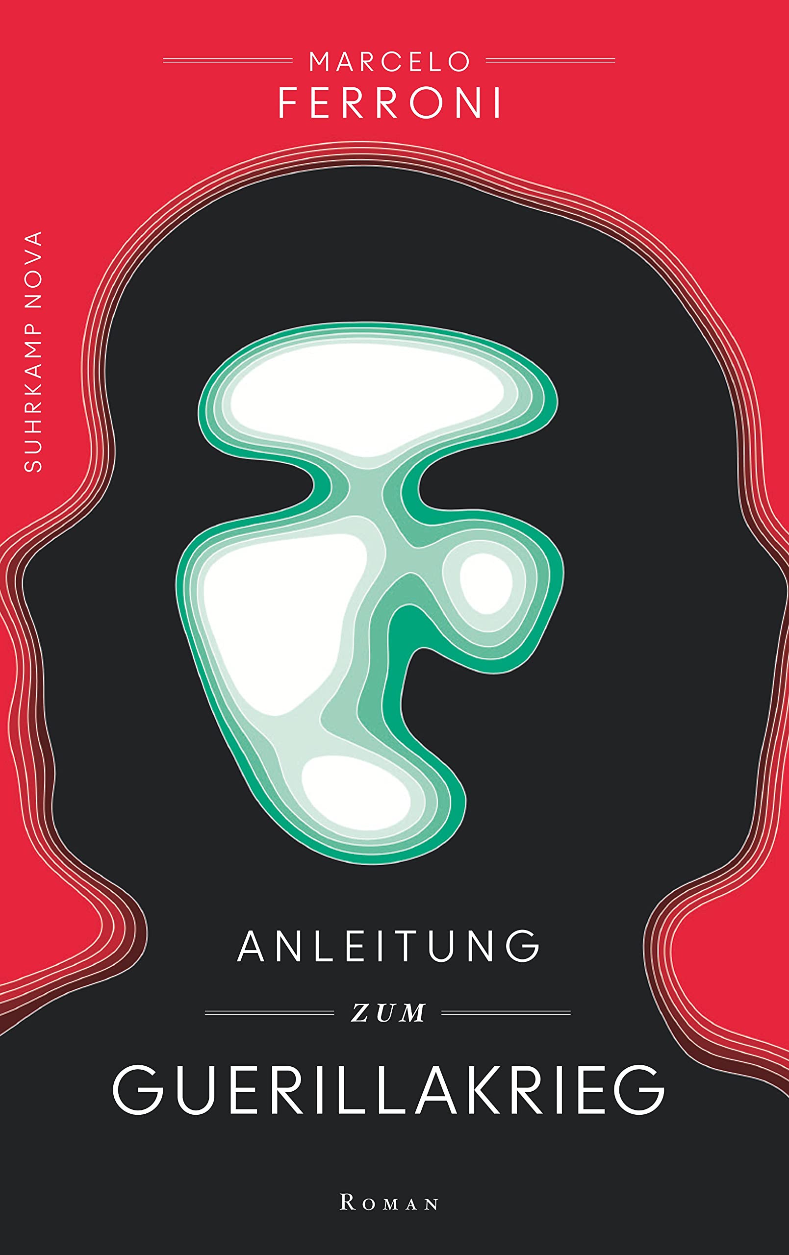 Anleitung zum Guerillakrieg: Ein Che-Guevara-Roman (suhrkamp nova) Personalities