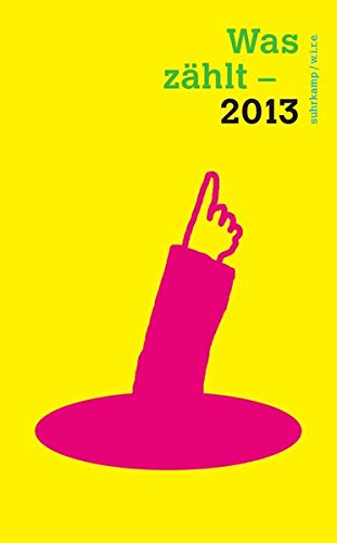 Was zählt – 2013 (suhrkamp taschenbuch) Essays & Short Stories
