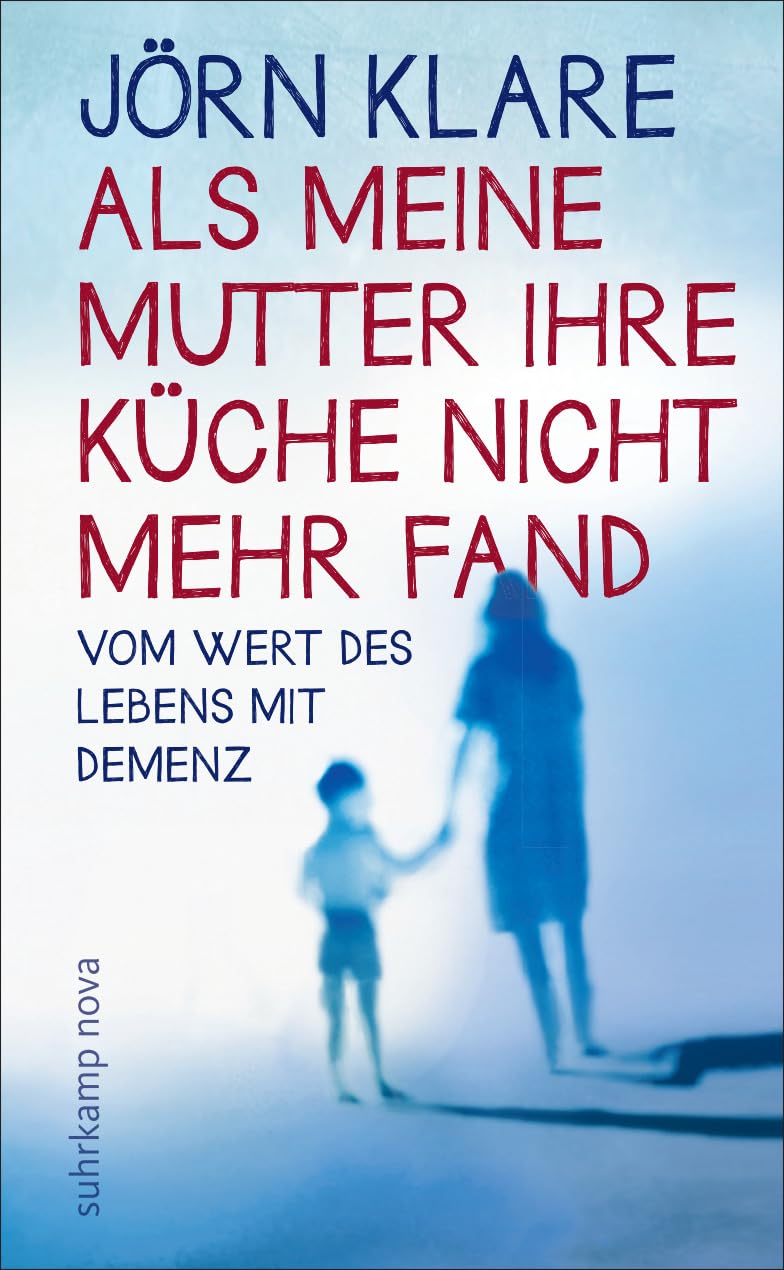 Als meine Mutter ihre Küche nicht mehr fand Medicine