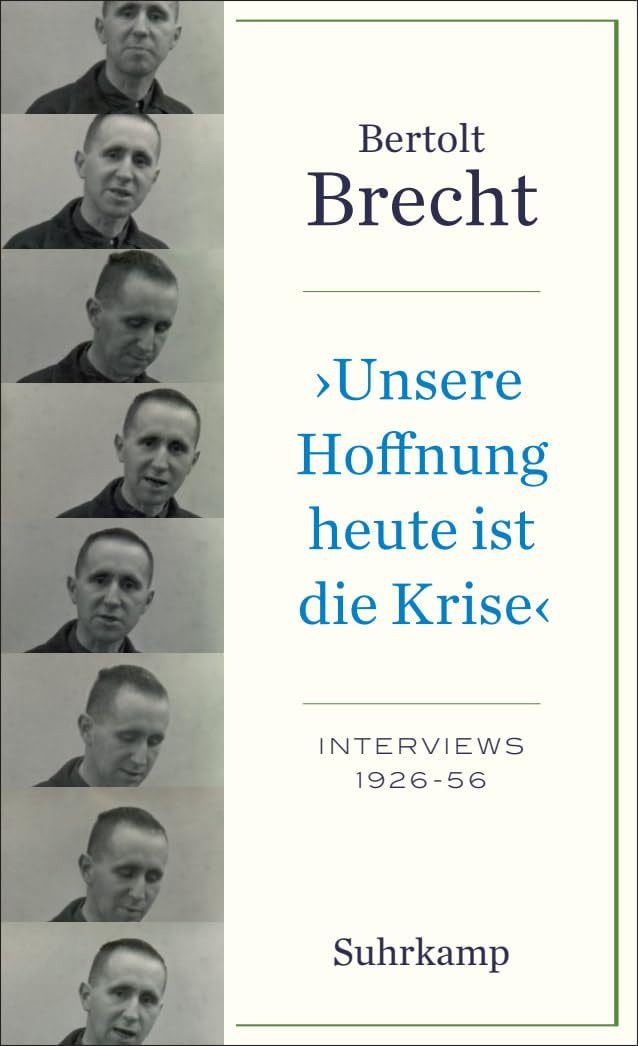 'Unsere Hoffnung heute ist die Krise' Interviews 1926-1956 Drama