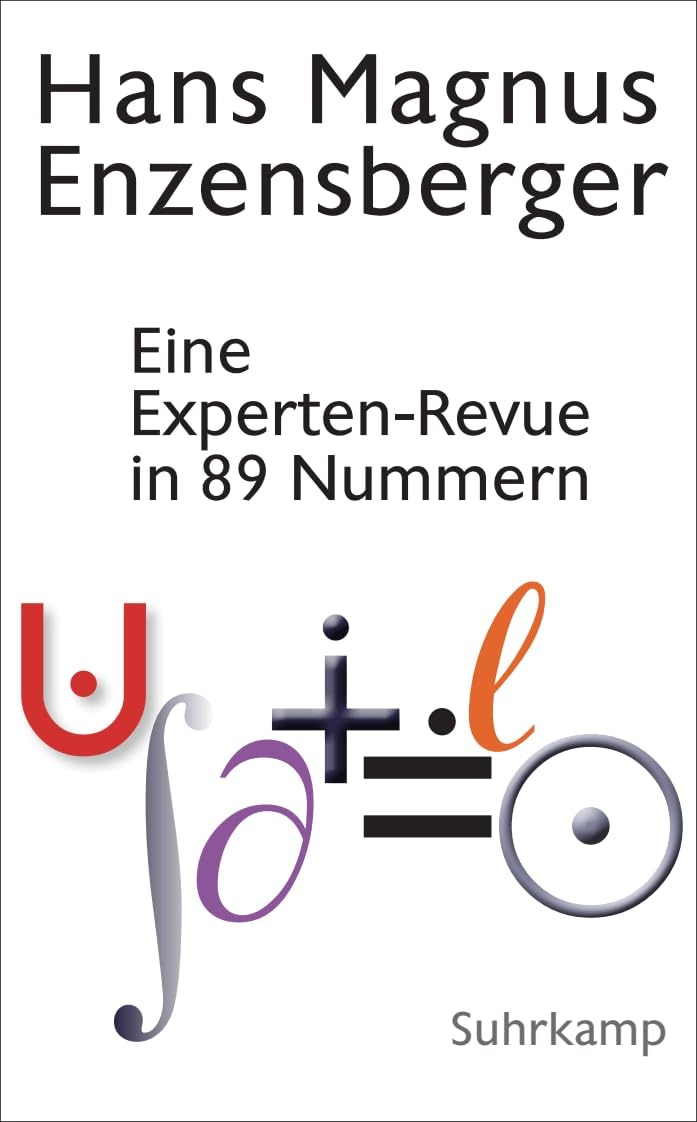 Eine Experten-Revue in 89 Nummern: Mit einem Dialog zwischen der Natur und einem Unzufriedenen:. Vom Dämon der Arbeitsteilung Essays & Short Stories