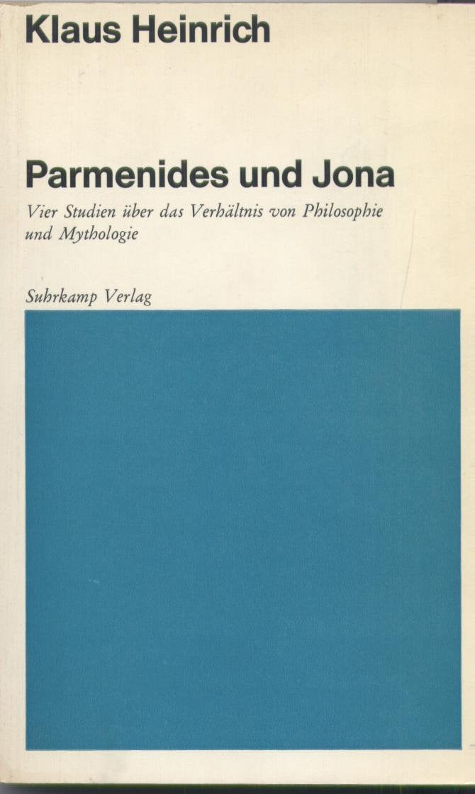Parmenides und Jona: Vier Studien über das Verhältnis von Philosophie und Mythologie Books