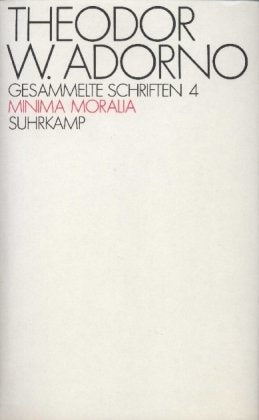Minima Moralia. Reflexionen aus dem beschädigten Leben, Gesammelte Schriften, 4 Professional & Reference Books