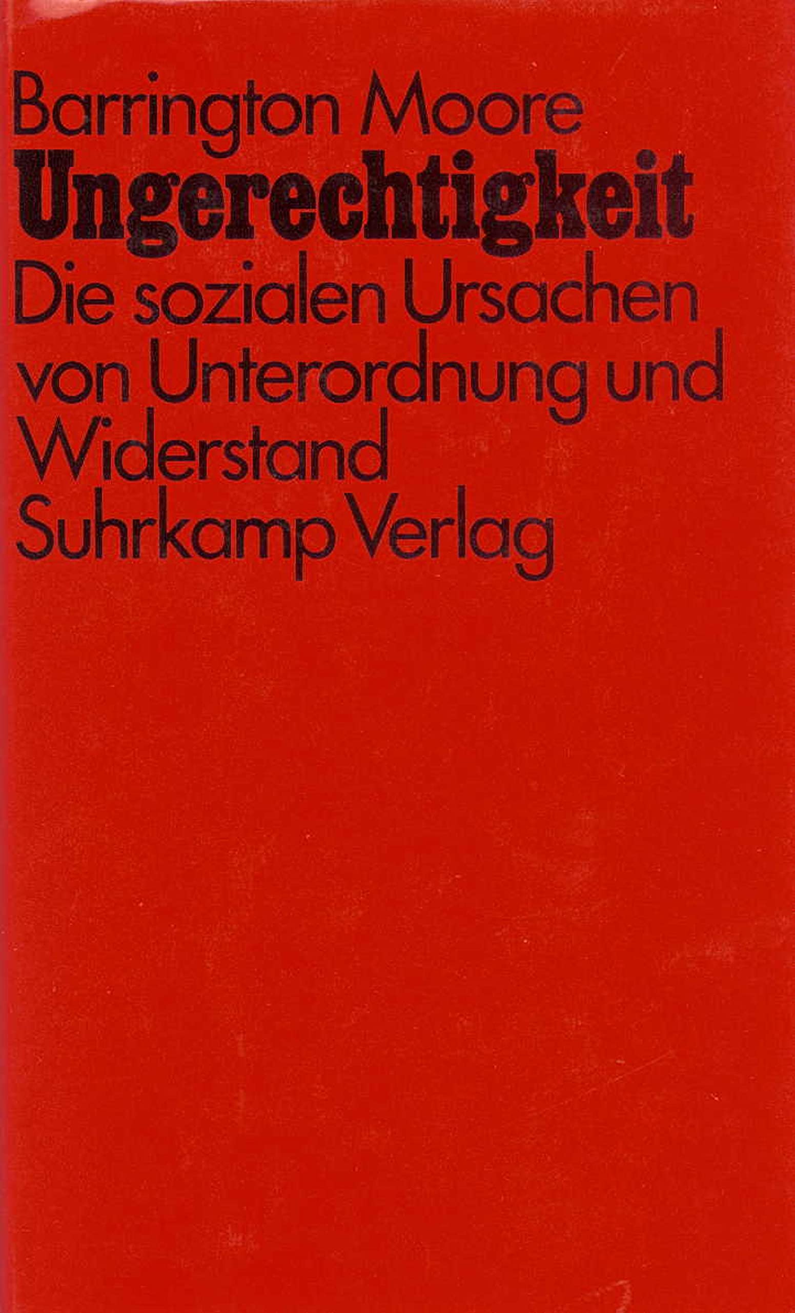 Ungerechtigkeit: Die sozialen Ursachen von Unterordnung und Widerstand Law