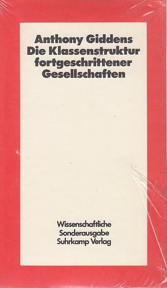 Die Klassenstruktur fortgeschrittener Gesellschaften Social Sciences