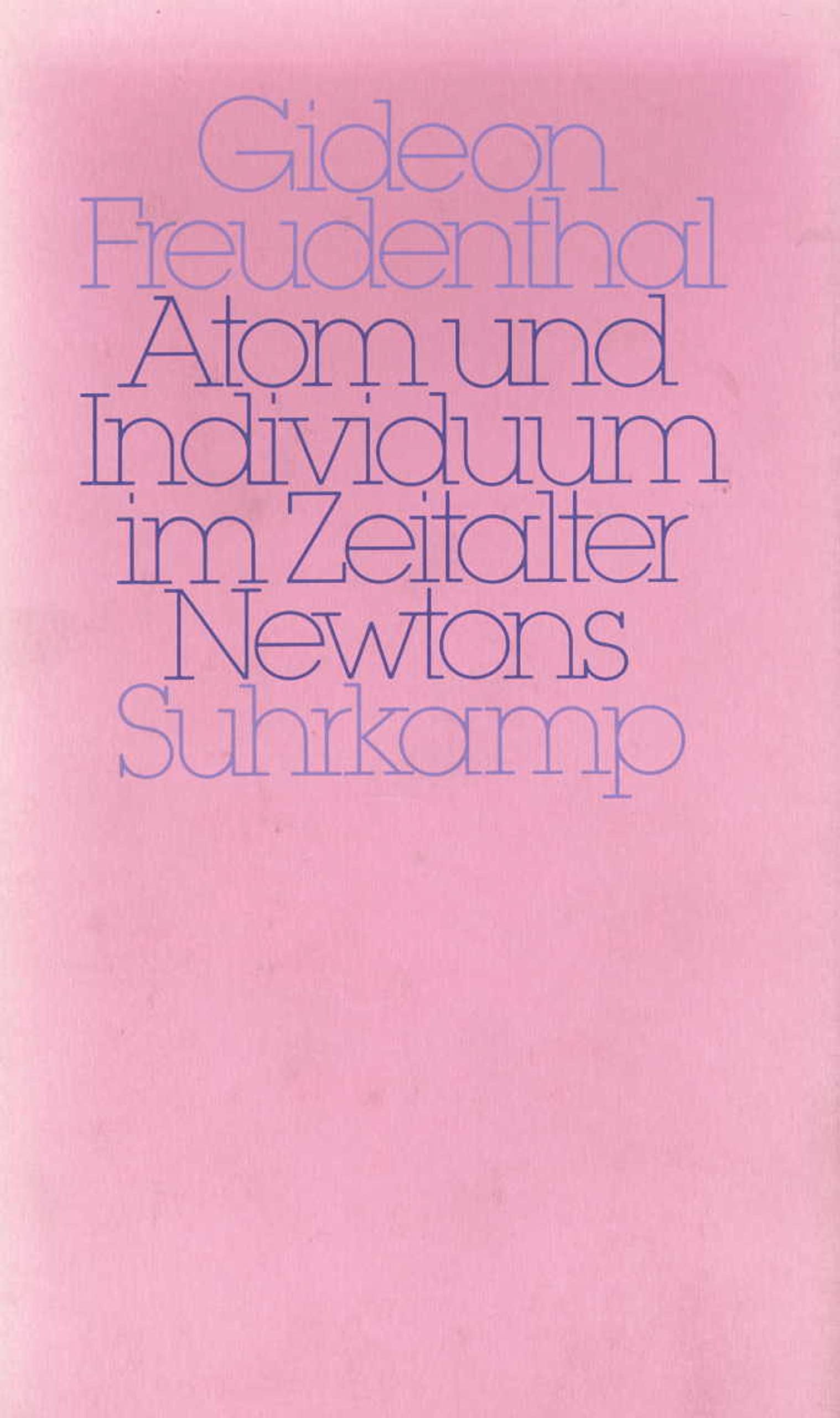 Atom und Individuum im Zeitalter Newtons: Zur Genese der mechanistischen Natur- und Sozialphilosophie Philosophy