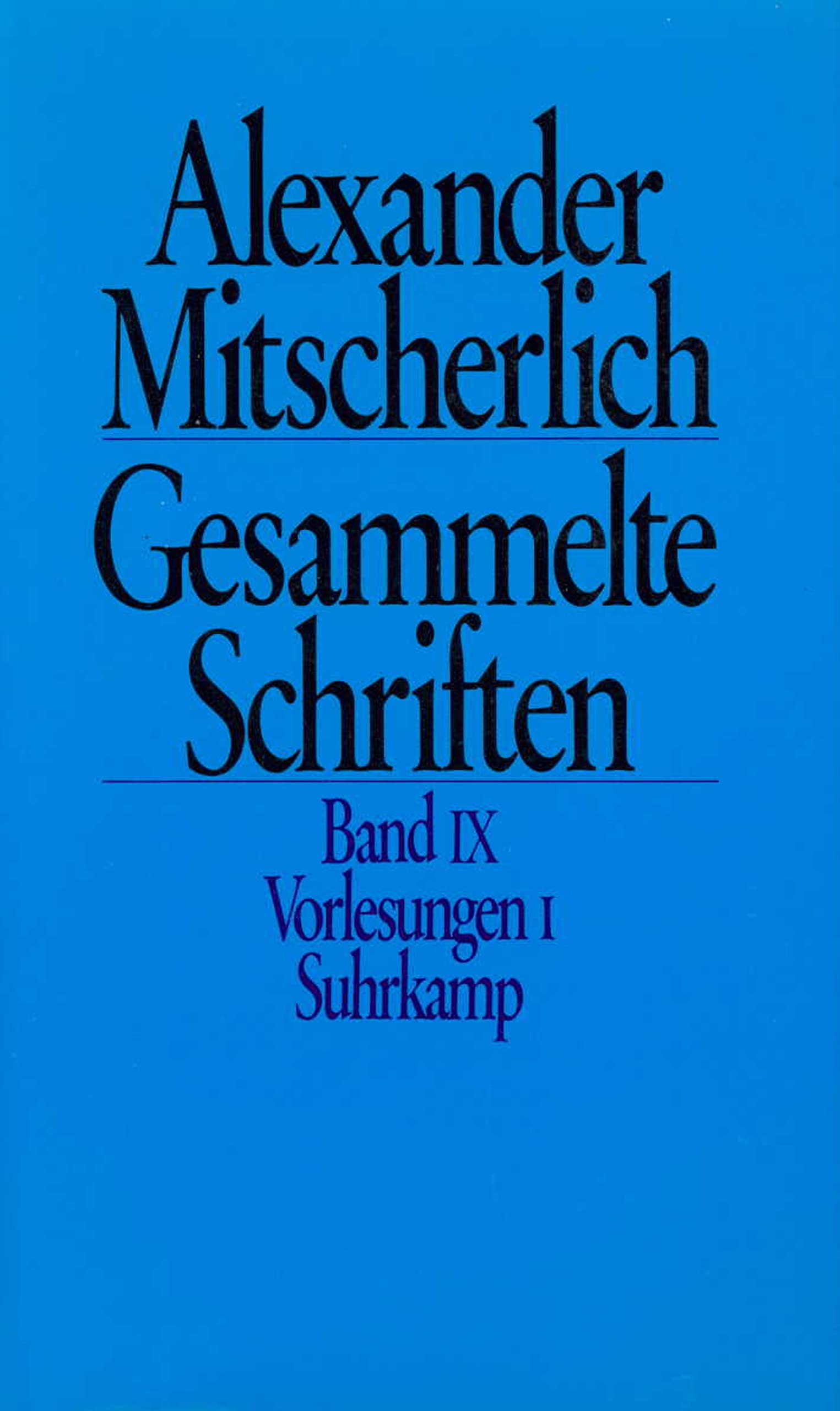 Gesammelte Schriften, 10 Bde., Bd.9, Vorlesungen: IX: Vorlesungen 1 Medicine