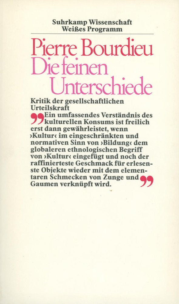 Die feinen Unterschiede. ( Weißes Programm). Kritik der gesellschaftlichen Urteilskraft Social Sciences