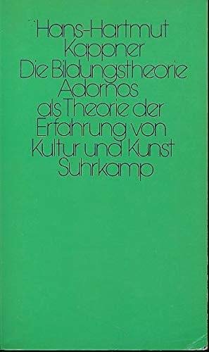 Die Bildungstheorie Adornos als Theorie der Erfahrung von Kultur und Kunst Books