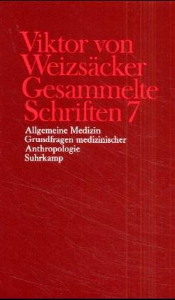 Gesammelte Schriften, 10 Bde., Ln, Bd.7, Allgemeine Medizin, Grundfragen medizinischer Anthropologie Business & Technology