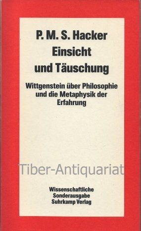 Einsicht und Täuschung: Wittgenstein über Philosophie und die Metaphysik der Erfahrung Philosophy