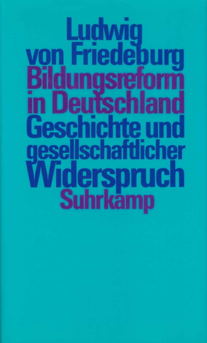 Bildungsreform in Deutschland: Geschichte und gesellschaftlicher Widerspruch Learning & Reference
