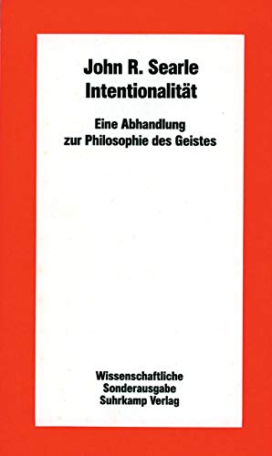 Intentionalität: Eine Abhandlung zur Philosophie des Geistes Philosophy