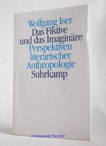 Das Fiktive und das Imaginäre: Perspektiven literarischer Anthropologie book
