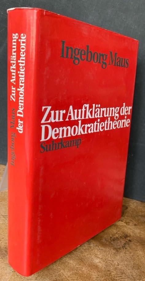 Zur Aufklärung der Demokratietheorie: Rechts- und demokratietheoretische Überlegungen im Anschluss an Kant book