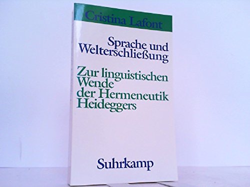 Sprache und Welterschließung: Zur linguistischen Wende der Hermeneutik Heideggers Philosophy