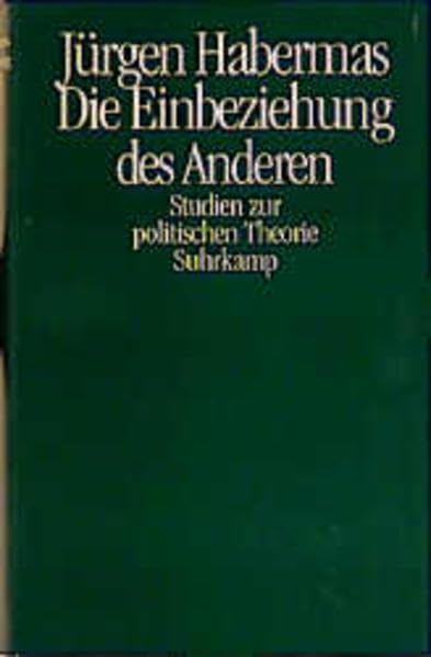 Die Einbeziehung des Anderen: Studien zur politischen Theorie: Studien zur politischen Theorie / Studien zur politischen Theorie Philosophy