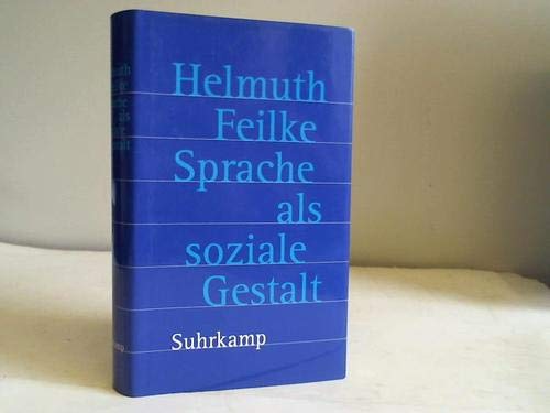 Sprache als soziale Gestalt: Ausdruck, Prägung und die Ordnung der sprachlichen Typik Social Sciences