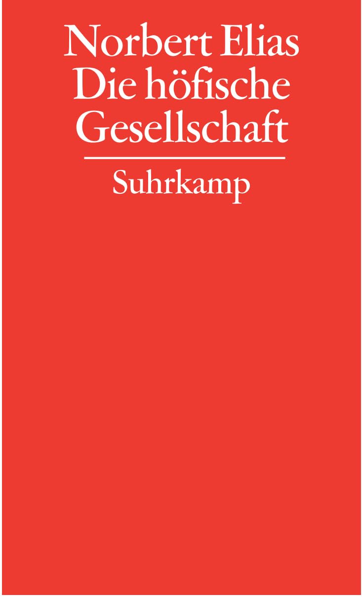 Gesammelte Schriften in 19 Bänden: Band 2: Die höfische Gesellschaft. Untersuchungen zur Soziologie des Königtums und der höfischen Aristokratie Law