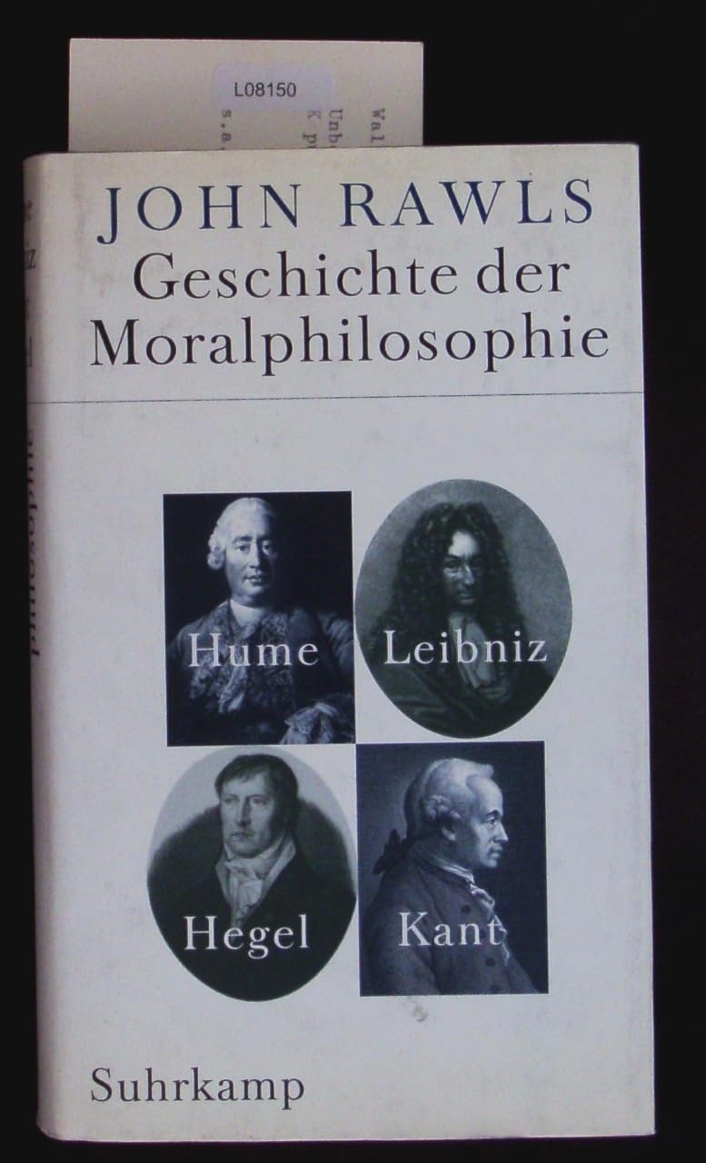 Geschichte der Moralphilosophie: Hume - Leibniz - Kant - Hegel Philosophy