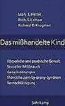 Das mißhandelte Kind - Körperliche und psychische Gewalt, sexueller Mißbrauch, Gedeihstörungen, Münchhausen-by-proxy-Syndrom, Vernachlässigung Books