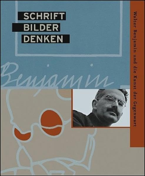 Schrift. Bilder. Denken: Walter Benjamin und die Künste Memories