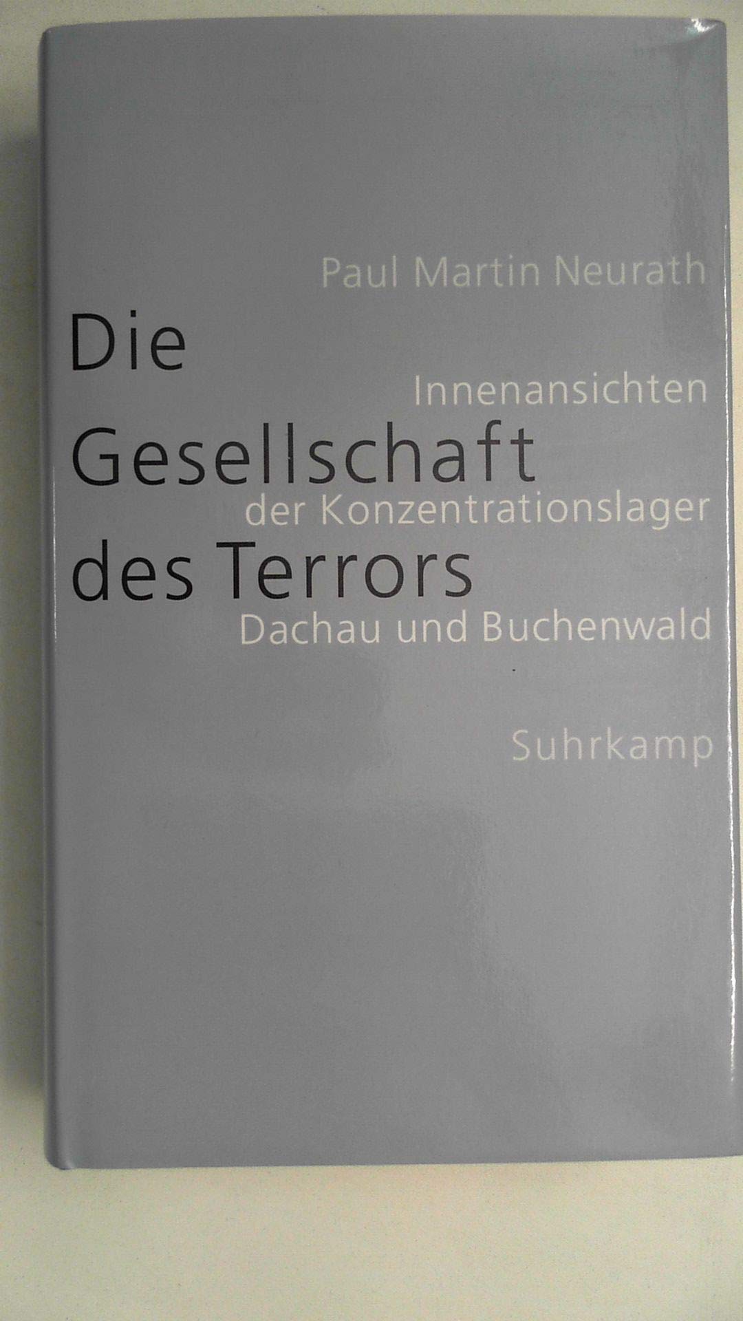 Die Gesellschaft des Terrors: Innenansichten der Konzentrationslager Dachau und Buchenwald Professional & Reference Books