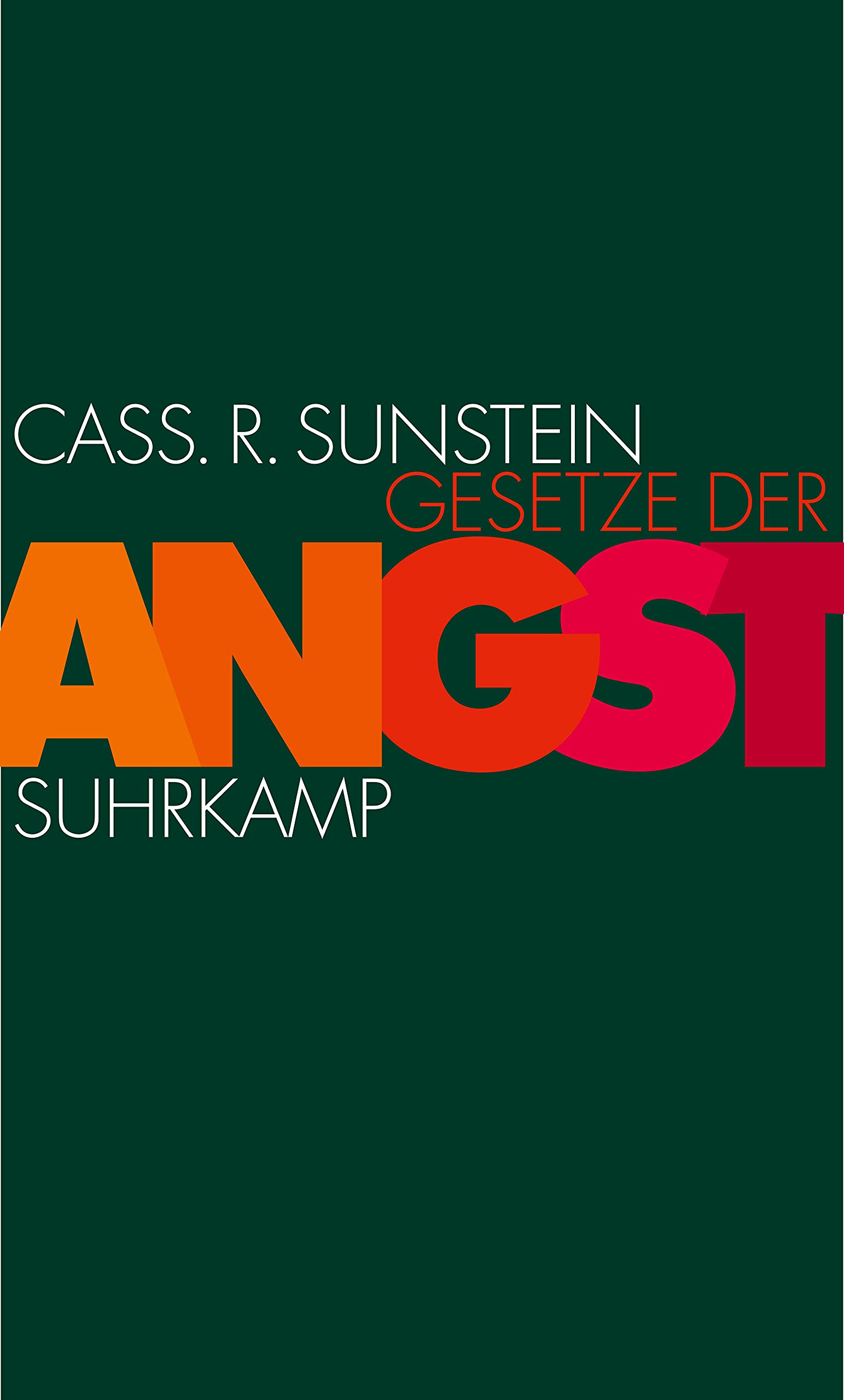 Gesetze der Angst: Jenseits des Vorsorgeprinzips Law