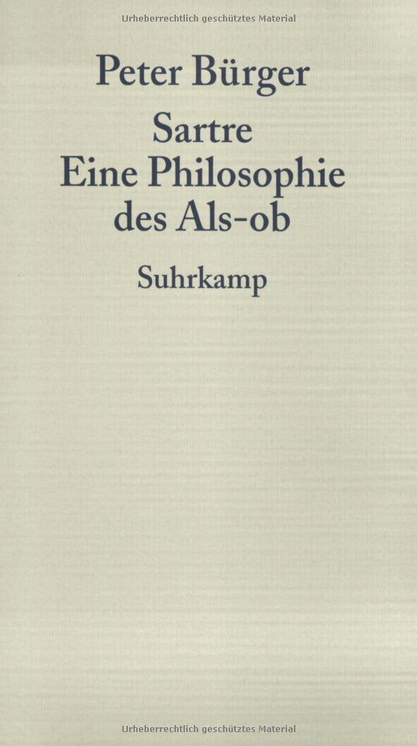 Sartre: Eine Philosophie des Als-ob Philosophy