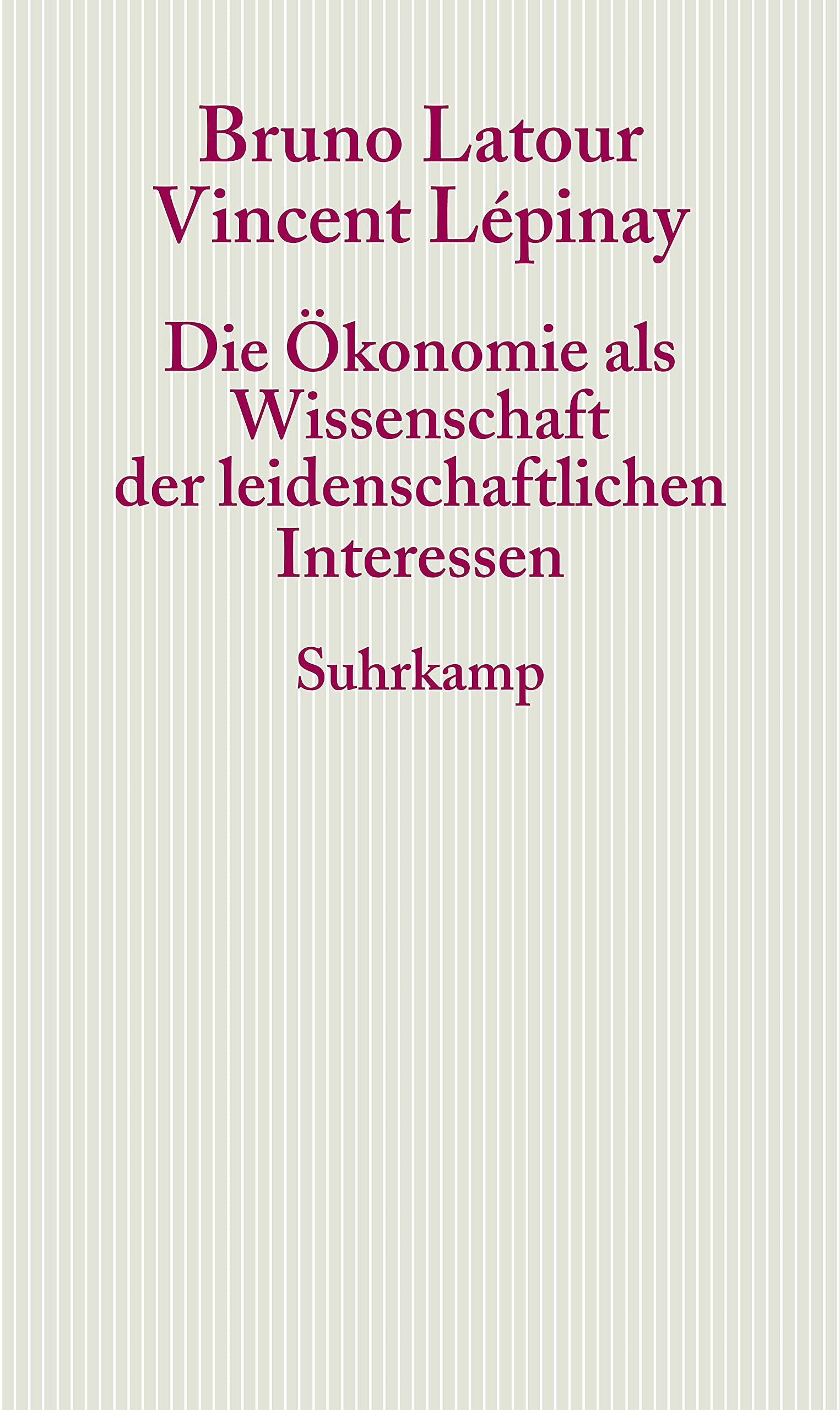 Die Ökonomie als Wissenschaft der leidenschaftlichen Interessen: Eine Einführung in die ökonomische Anthropologie Gabriel Tardes (Graue Reihe) Law
