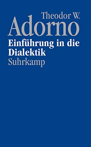 Nachgelassene Schriften. Abteilung IV: Vorlesungen: Band 2: »Einführung in die Dialektik« (1958) Philosophy